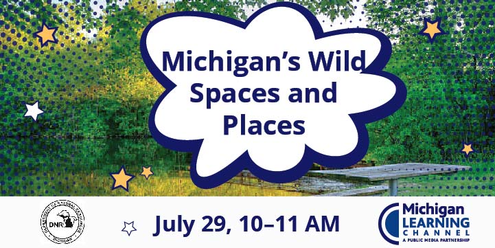Michigan DNR Wild spaces and places event