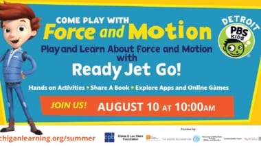Force and Motion with Ready Jet Go, Detroit PBS Kids, and Michigan Learning CHannel