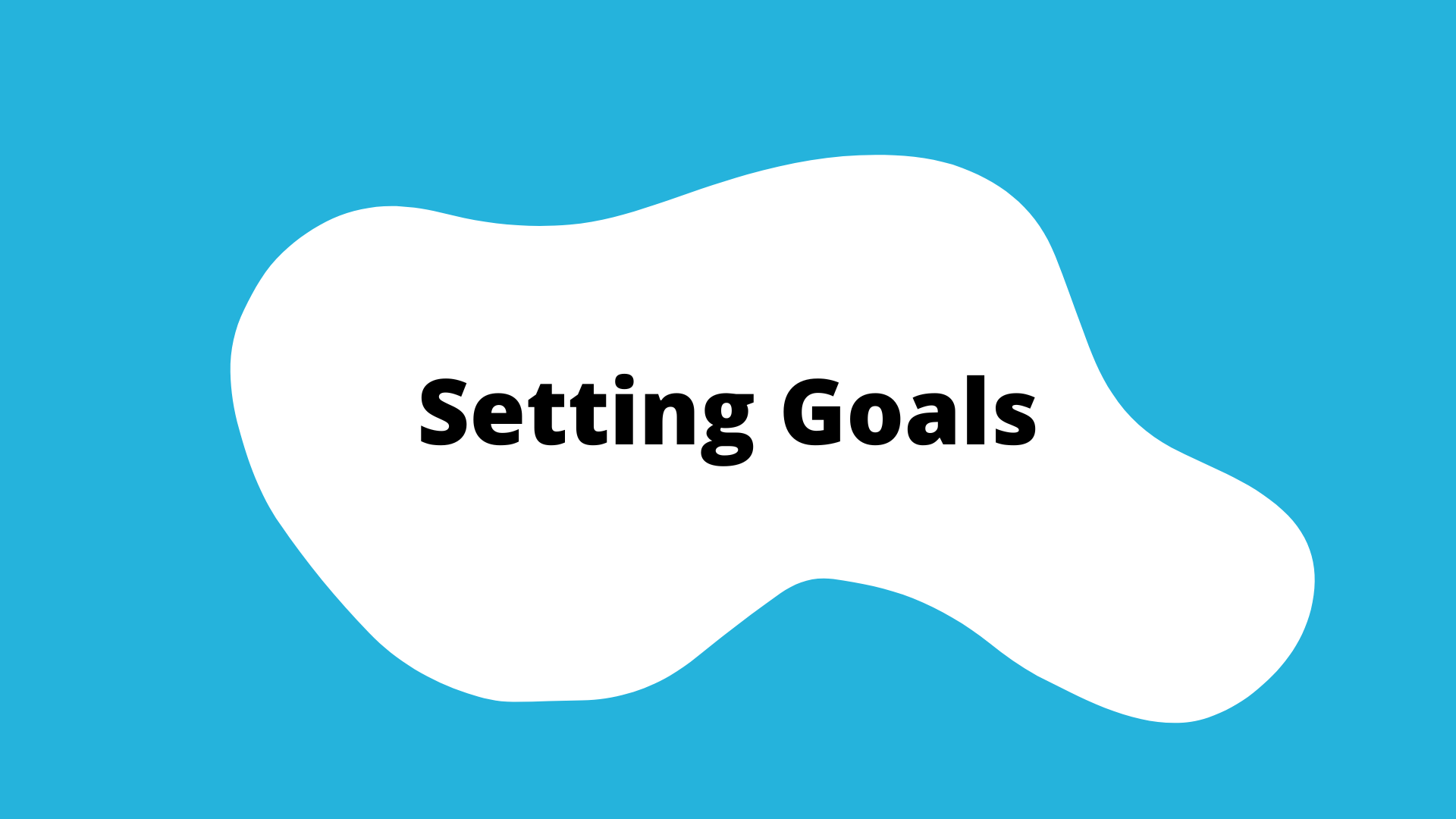 Setting Goals