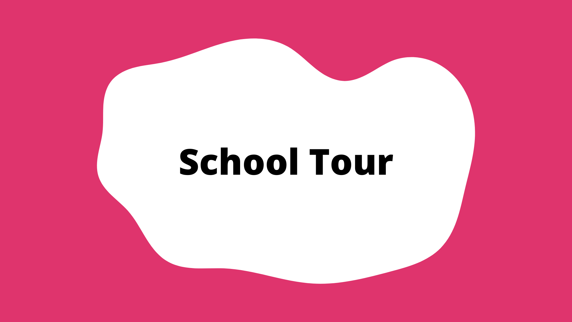 School Tour