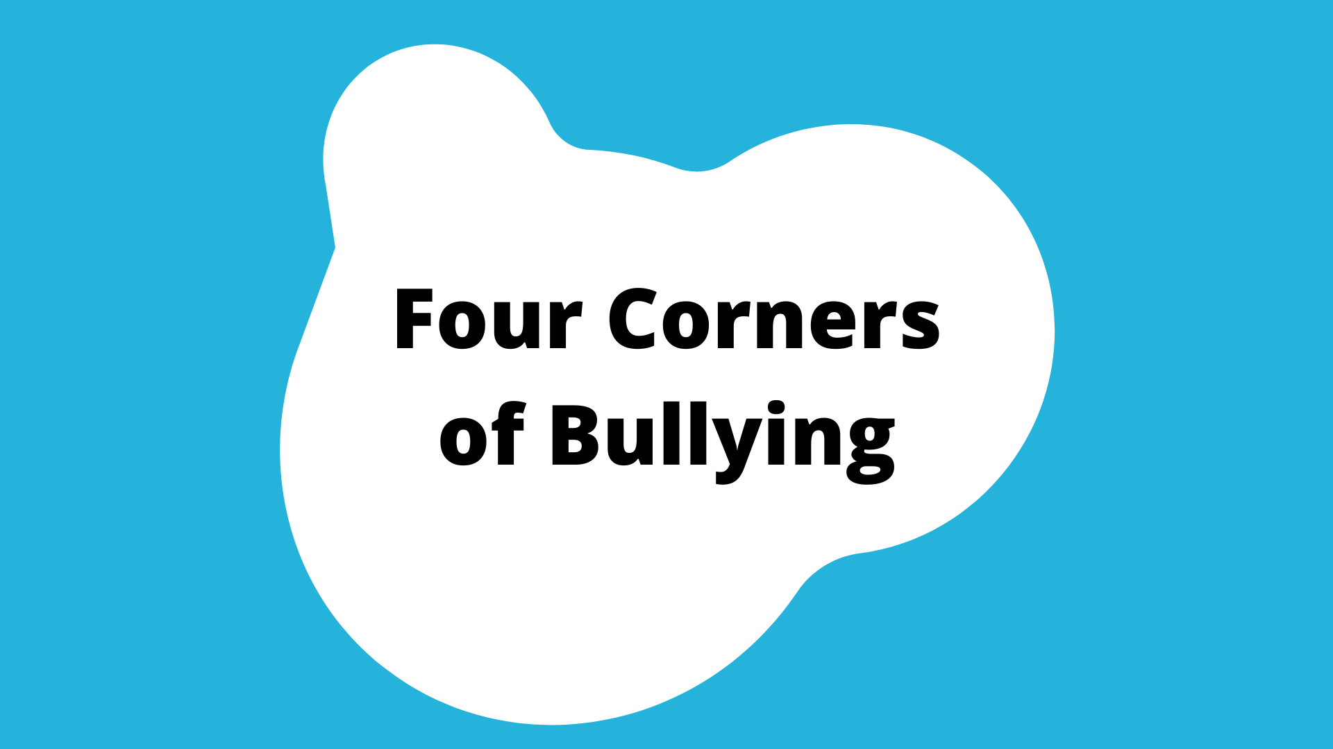 Four Corners of Bullying