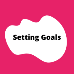 "Setting Goals" section button. A pink square with a white blob in the center. The title is in the blob.