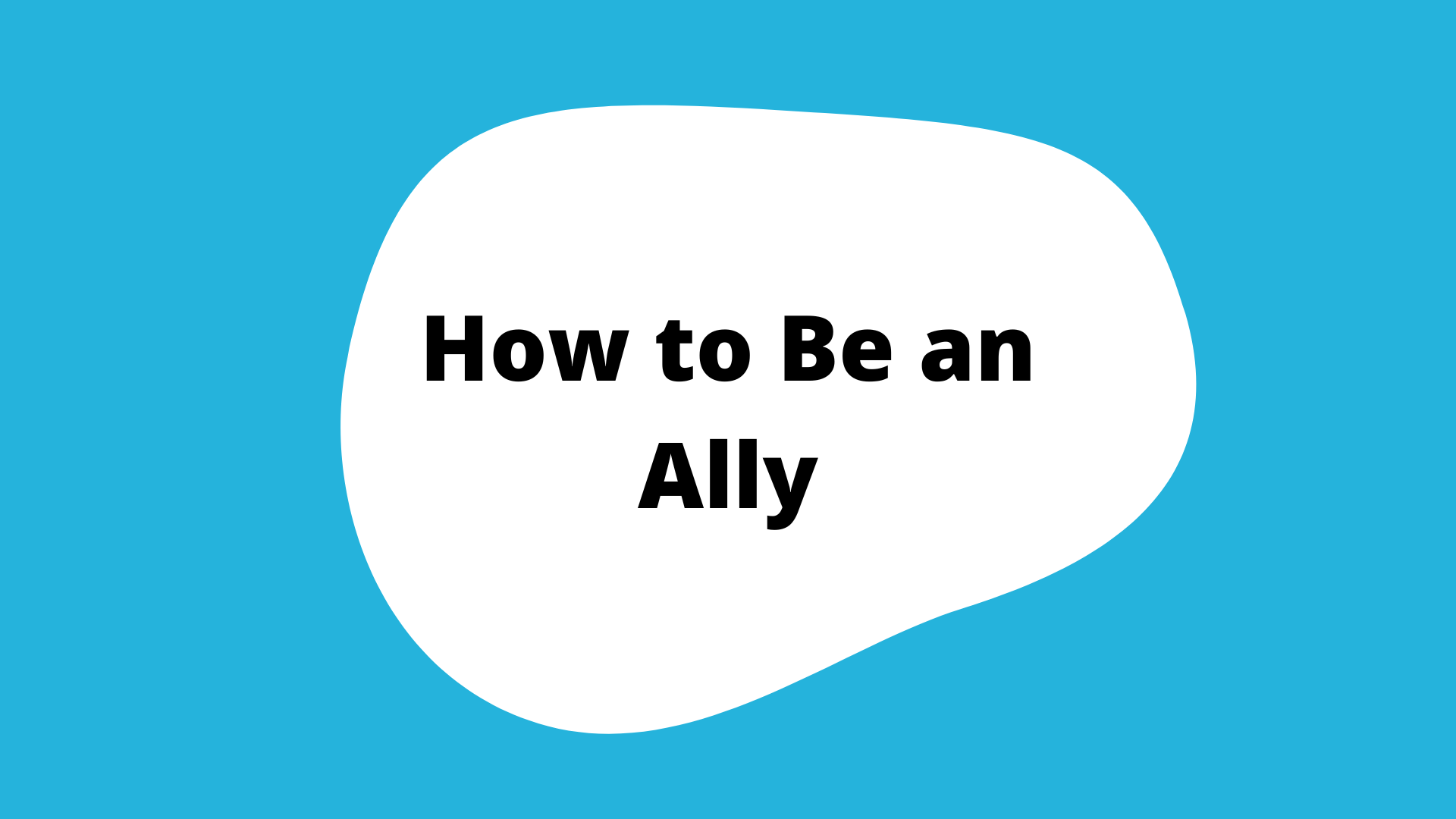 How to be an Ally