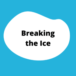 "Breaking the Ice" section button. A blue square with a white blob in the center. The title is in the blob.