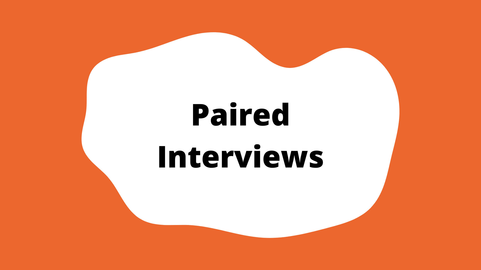 paired interviews