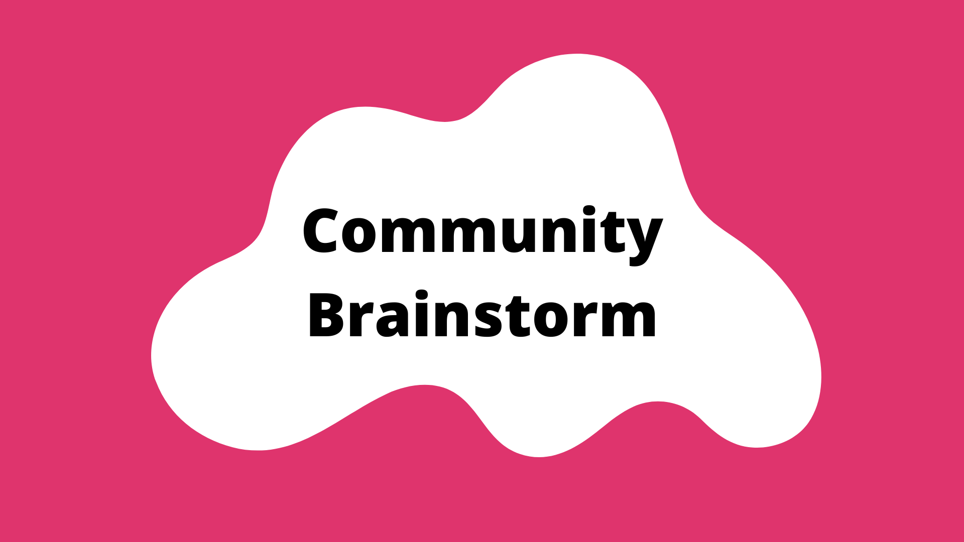 community brainstorm