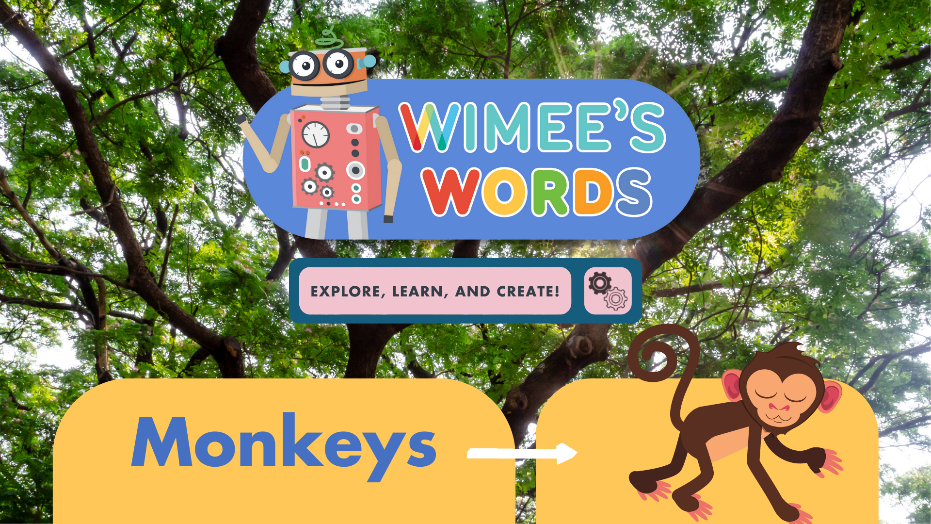 A photo of a tree looking thrpught the branches. The Wimee's Words logo, a graphic of a monkey, and the title "Monkey" are over the image.