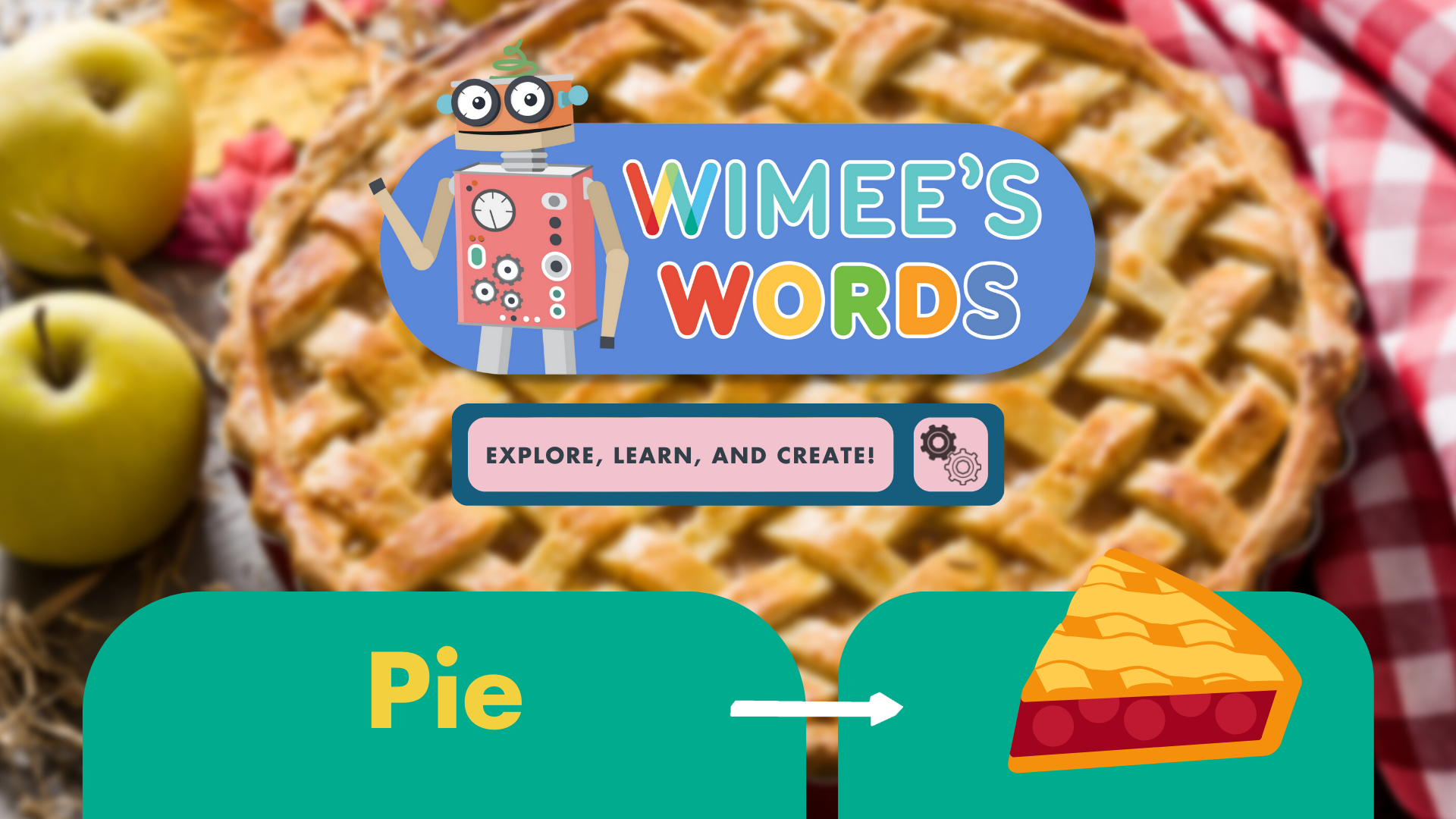 An out-of-focus photo of an apple pie in the background with the Wimee's Words logo, a graphic of a slice of cherry pie, and the title "Pie" are over the image.