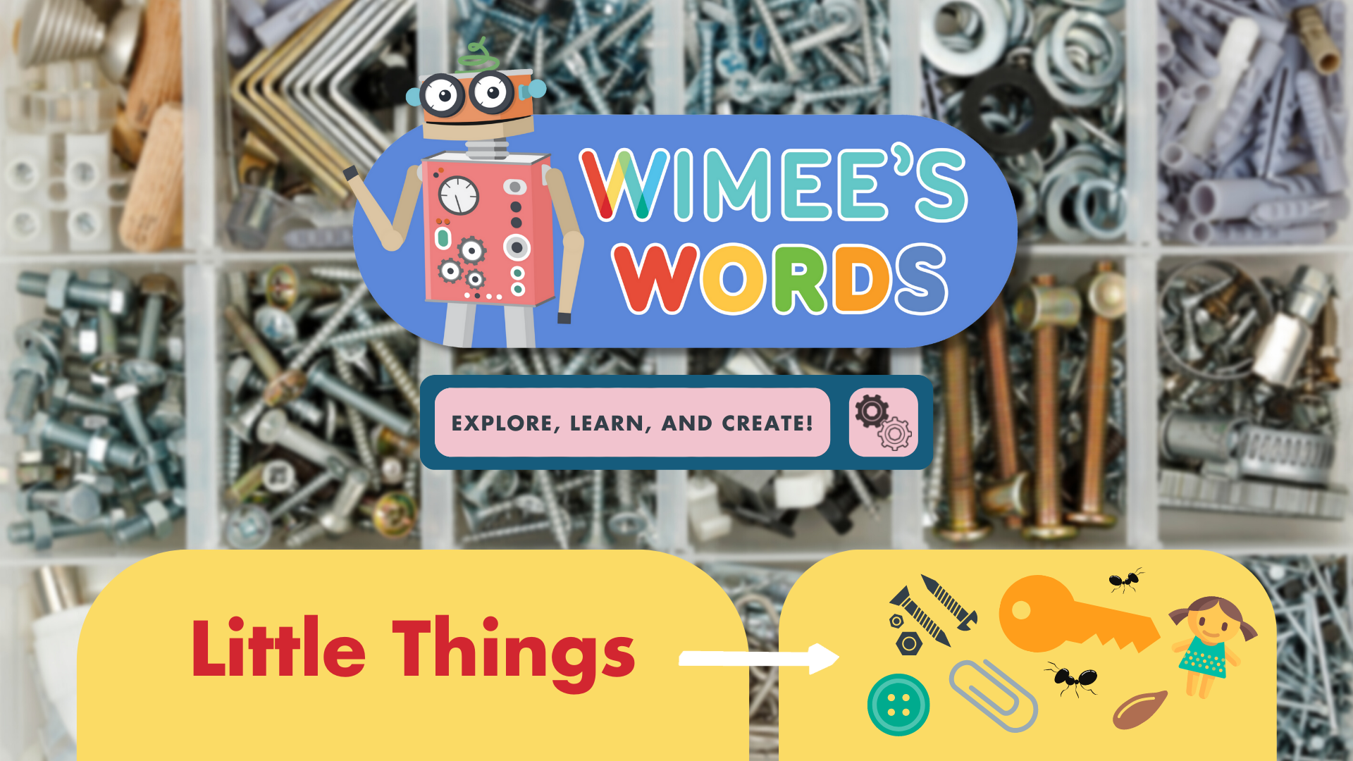 An organizer for nails, washers, and other small equipment. The Wimee's Words logo and the title "Little Things" is on the image.