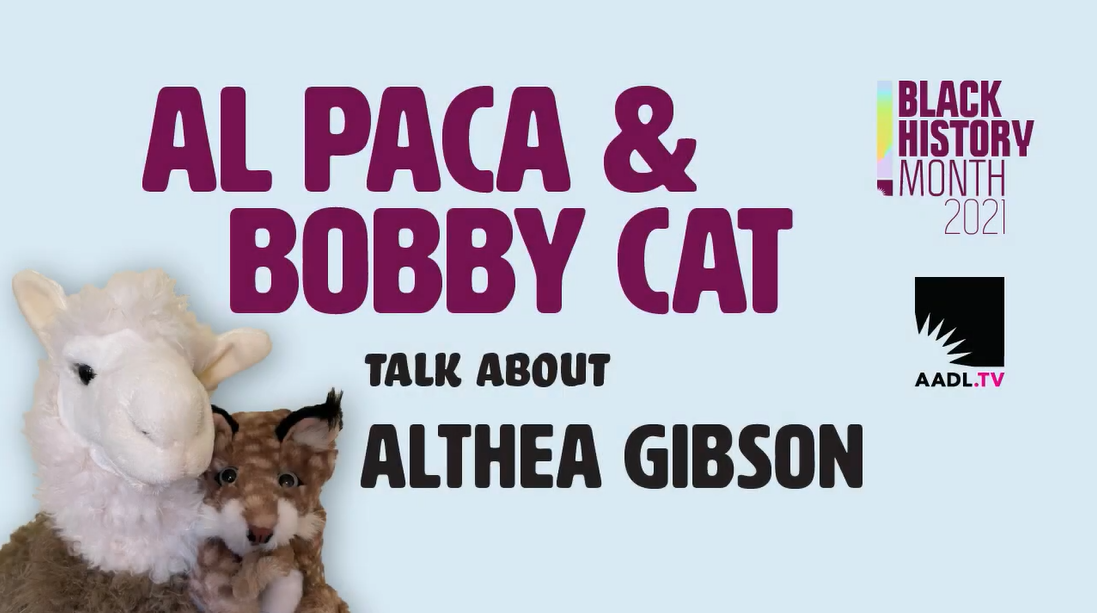 Alpaca puppet and cat puppet on blue background with text reading "Al Paca & Bobby Cat Talk About Althea Gibson"