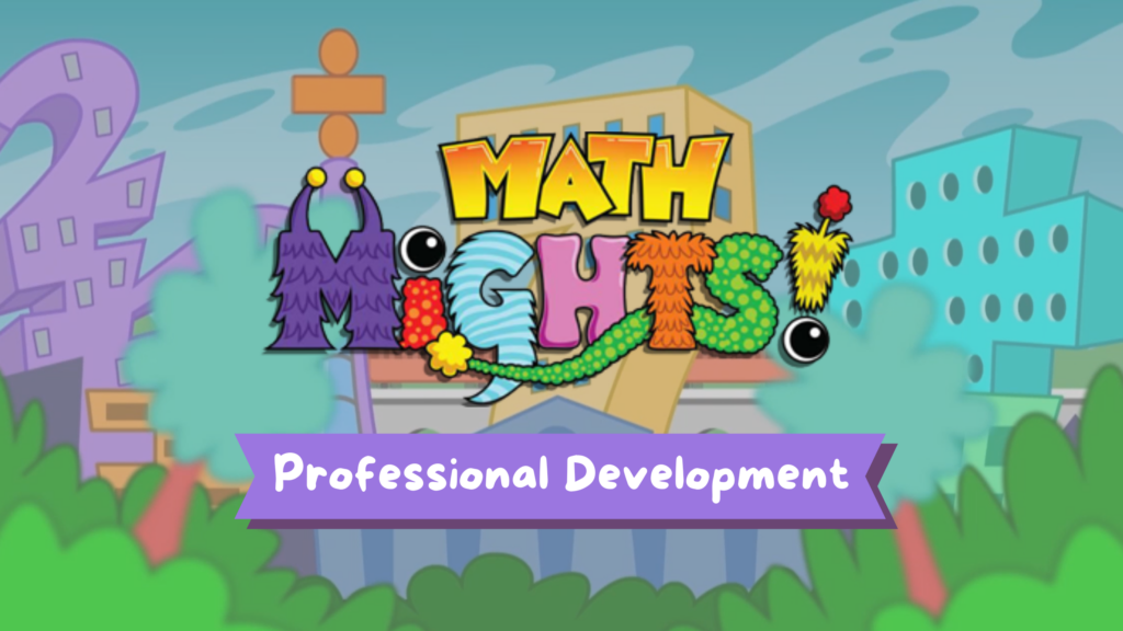 Math Mights logo with the words Professional Development in a purple banner underneath.