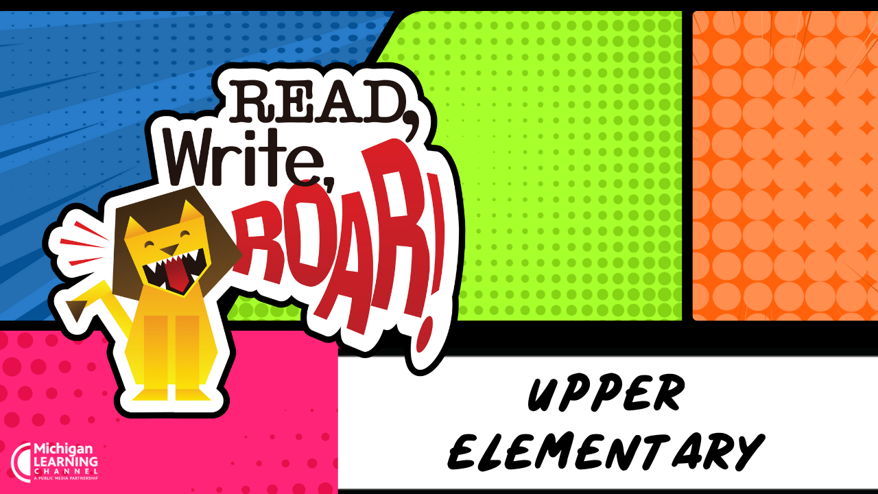 Read, Write, ROAR! Upper Elementary