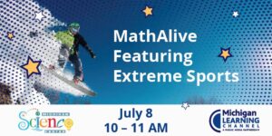 Michigan Science Center extreme sports event with the MIchigan Learning Channel