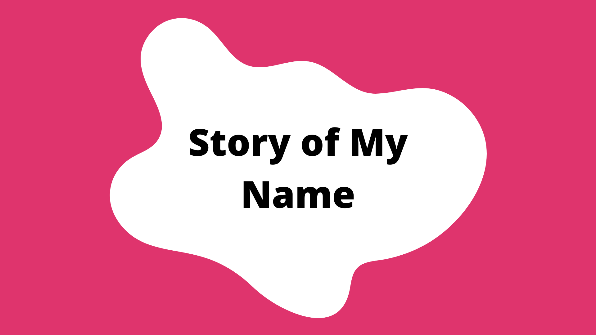 Story of My Name